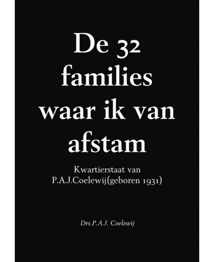 De 32 families waar ik van afstam - P.A.J. Coelewij