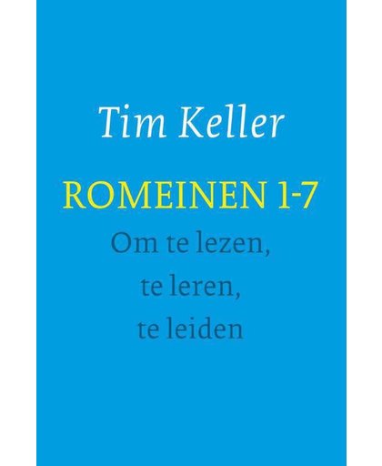 ROMEINEN 1-7 - Tim Keller