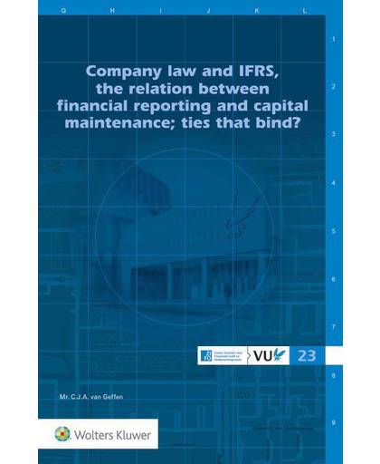 Company law and IFRS, the relation between financial reporting and capital maintenance; ties that bind?