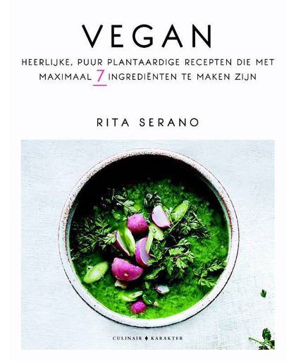 Vegan met maximaal 7 ingrediënten - Rita Serano