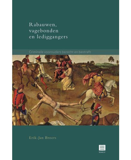 Rabauwen,vagebonden en lediggangers - Erik-Jan Broers