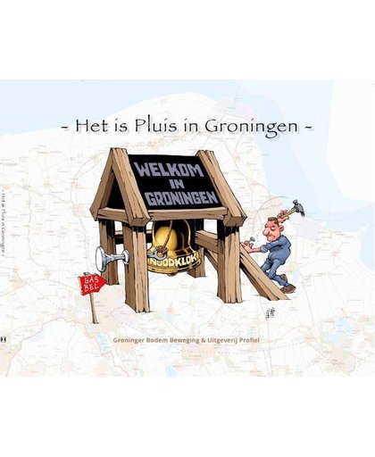 Het is Pluis in Groningen
