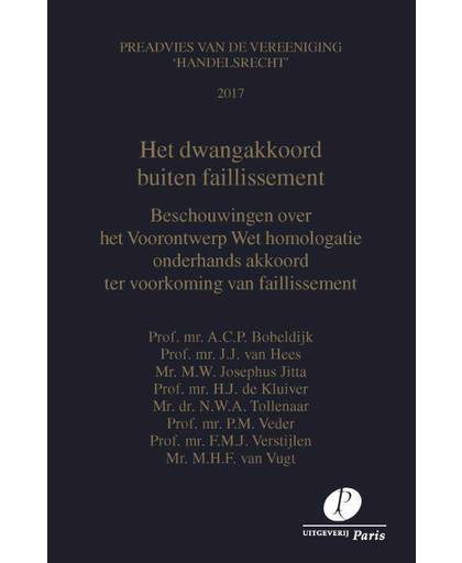 Preadviezen Vereeniging 'Handelsrecht' Het dwangakkoord buiten faillissement - A.C.P. Bobeldijk, J.J. van Hees, M.W. Josephus Jitta, e.a.