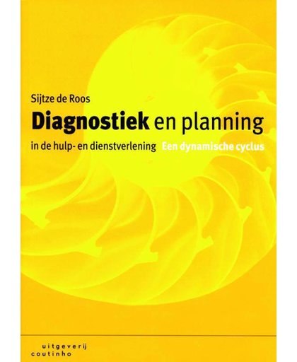 Diagnostiek en planning in de hulp- en dienstverlening - S.L.R. de Roos en Ankie van Pel