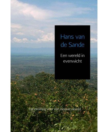 Een wereld in evenwicht - Hans Van de Sande