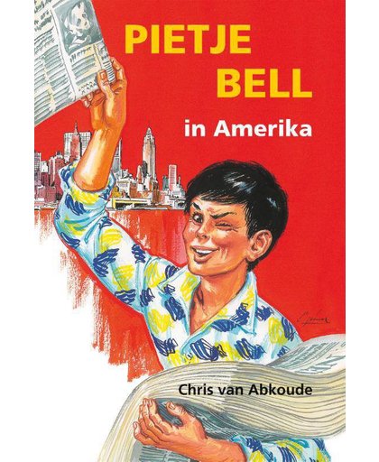 Pietje Bell serie Pietje Bell in Amerika - Chris van Abkoude