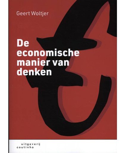 De economische manier van denken - Geert Woltjer