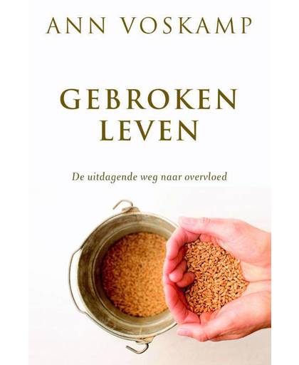 GEBROKEN LEVEN - Ann Voskamp