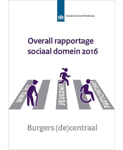 SCP-publicatie Overall rapportage sociaal domein 2016