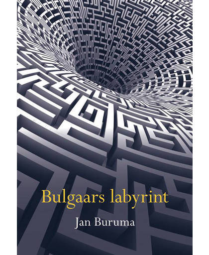 Bulgaars labyrint - Jan Buruma