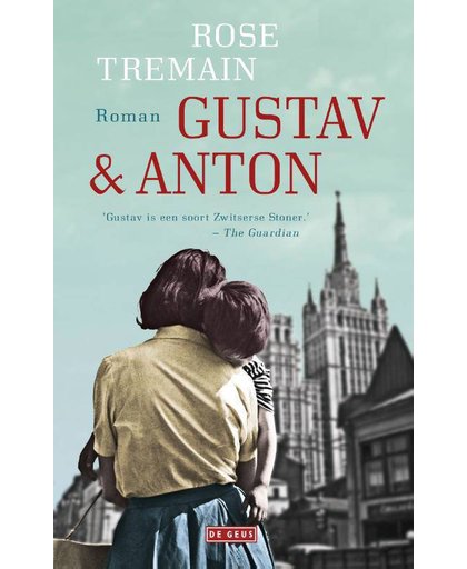 Gustav & Anton - Rose Tremain