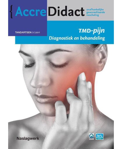 AccreDidact TMD-pijn: diagnostiek en behandeling - Peter Wetselaar, Corine Visscher, Michail Koutris, e.a.