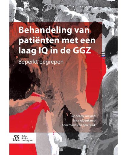 Behandeling van patiënten met een laag IQ in de GGZ - Jannelien Wieland, Erica Aldenkamp en Annemarie van den Brink