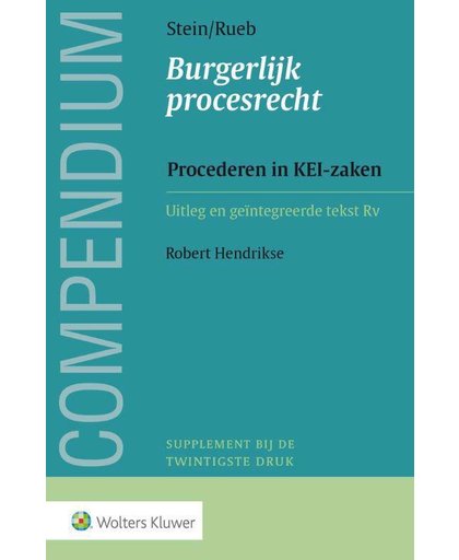 Compendium Burgerlijk procesrecht, Procederen in KEI-zaken - A.S. Rueb
