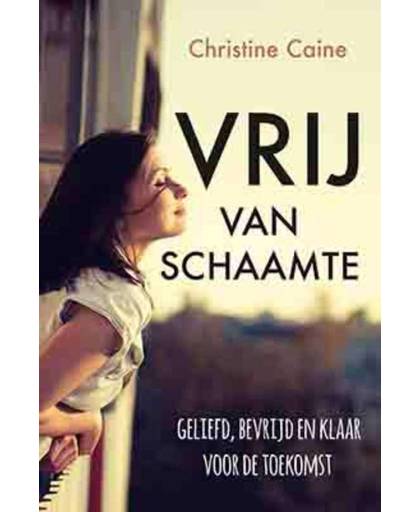 Vrij van schaamte - Christine Caine