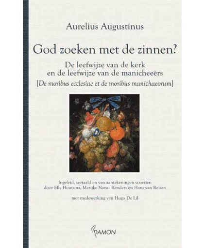 God zoeken met de zinnen ? - Aurelius Augustinus