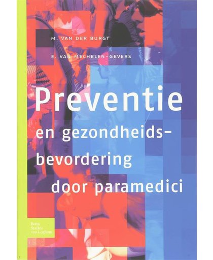 Preventie en gezondheidsbevordering door paramedici - M. van der Burgt en E. van Mechelen