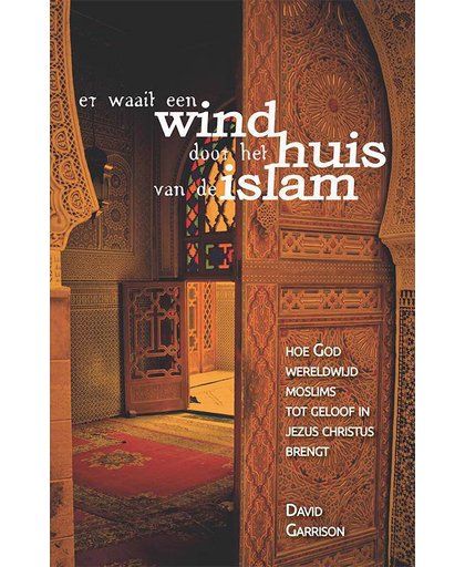 Er waait een wind door het huis van de Islam - David Garrison