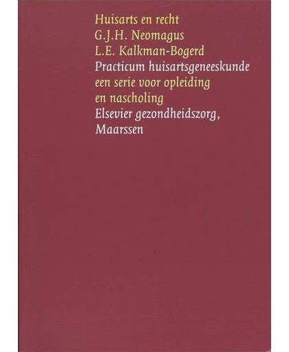 Huisarts en Recht - G.J.H. Neomagus en L.E. Kalkman-Bogerd