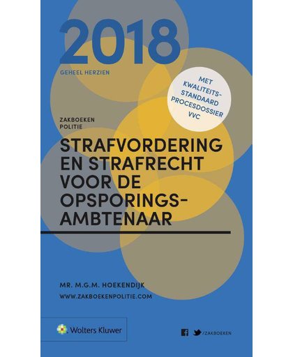 Zakboek Strafvordering en Strafrecht voor de Opsporingsambtenaar 2018 - M.G.M. Hoekendijk