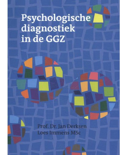 Psychologische diagnostiek in de GGZ - Jan Derksen en Loes Immens