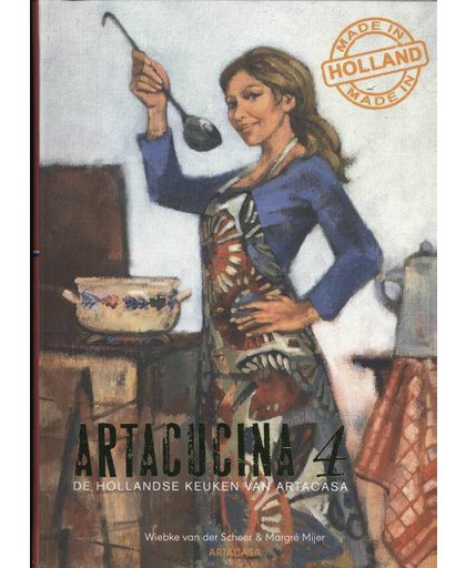 ARTACASA 4 - De Hollandse keuken van ARTACASA - Wiebke van der Scheer en Margré Mijer