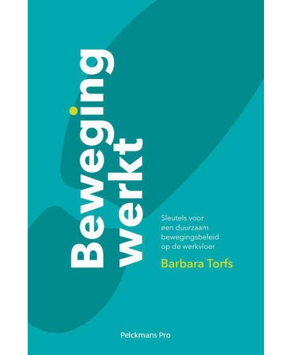 Beweging werkt - Barbara Torfs