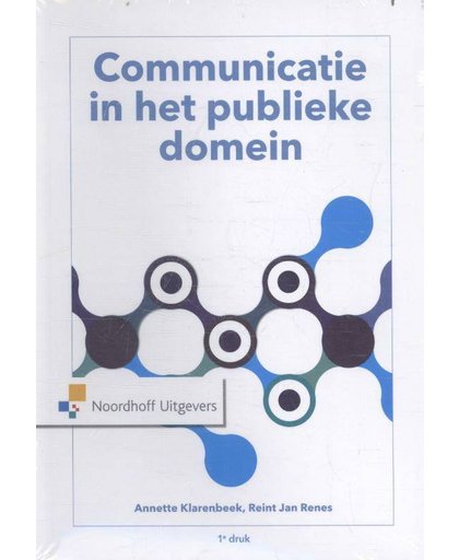 Communicatie in het publieke domein - Annette Klarenbeek en Reint Jan Renes