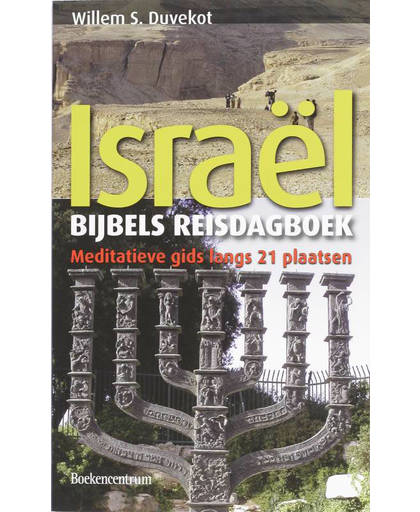 BIJBELS REISDAGBOEK ISRAEL - W.S. Duvekot