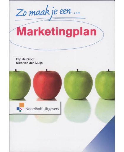 Zo maak je een marketingplan - Frank de Groot en N. van der Sluijs