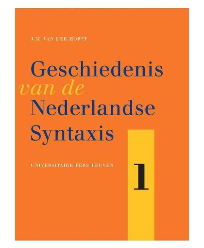 Geschiedenis van de Nederlandse syntaxis - J.M. Vander Horst