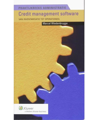 Praktijkreeks Administratie Credit management software - M. Wiedenbrugge