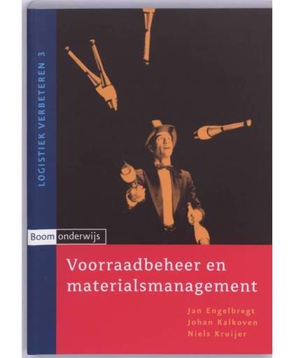 Logistiek verbeteren Voorraadbeheer en materialsmanagement - J. Engelbregt en N. Kruijer