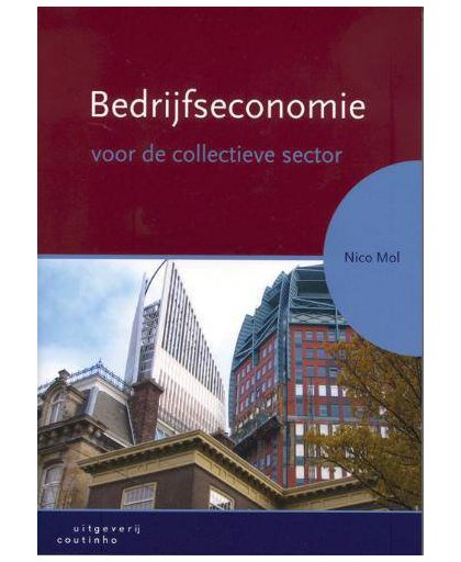 Bedrijfseconomie voor de collectieve sector - N. Mol
