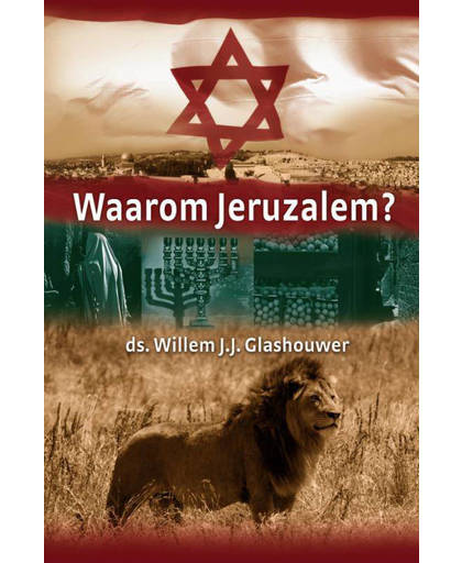 Waarom Jeruzalem? - Willem J.J. Glashouwer