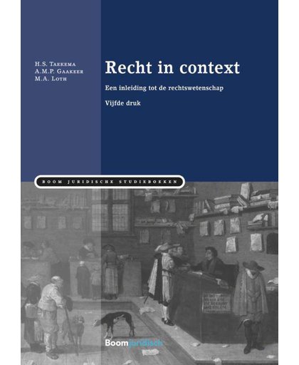 Recht in context - H.S. Taekema, A.M.P. Gaakeer en M.A. Loth