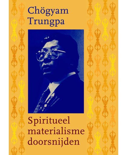 Spiritueel materialisme doorsnijden - Chögyam Trungpa