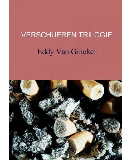 VERSCHUEREN TRILOGIE - Eddy Van Ginckel
