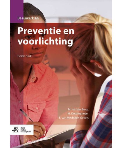 Preventie en voorlichting Basiswerk AG - M. van der Burgt, M. Dettingmeijer en E. van Mechelen-Gevers