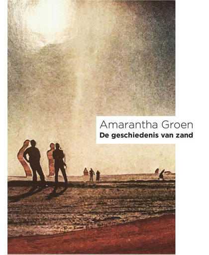 Bordeauxreeks De geschiedenis van zand - Amarantha Groen