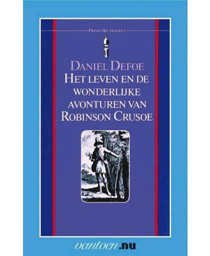 Vantoen.nu Leven en de wonderlijke avonturen van Robinson Crusoe - Daniël Defoe