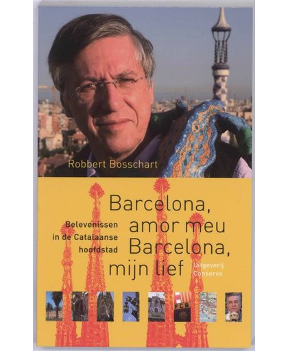 NOS-correspondentenreeks Barcelona, amor meu Barcelona, mijn lief - R. Bosschart