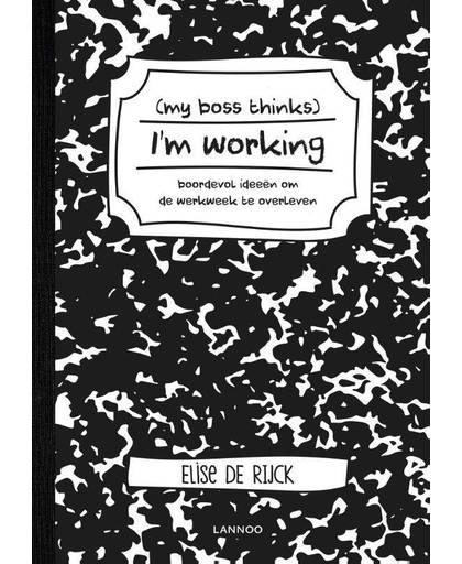 My boss thinks I'm working - Elise De Rijck