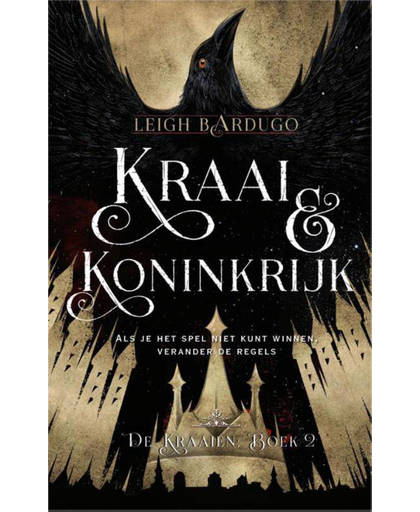 De kraaien KRAAIEN boek 2. Kraai & Koninkrijk LIMITED EDITION - Leigh Bardugo