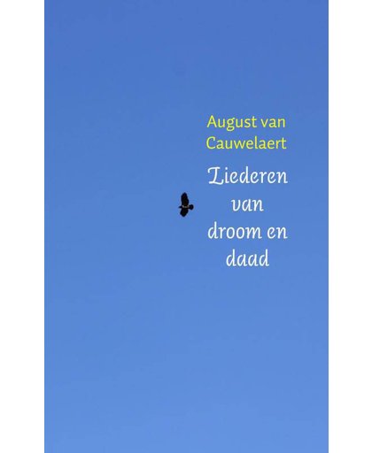 Liederen van droom en daad - August van Cauwelaert