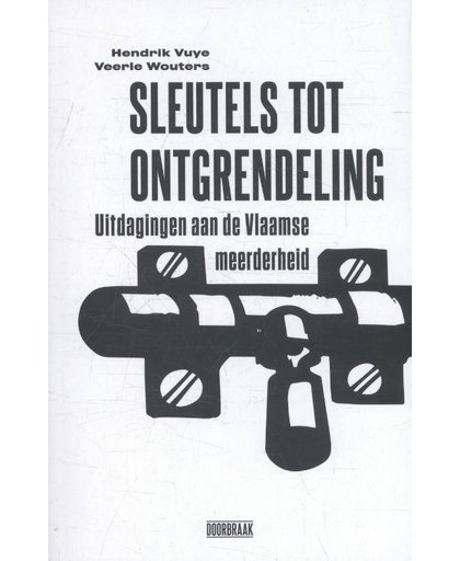 Sleutels tot ontgrendeling - Hendrik Vuye en Veerle Wouters