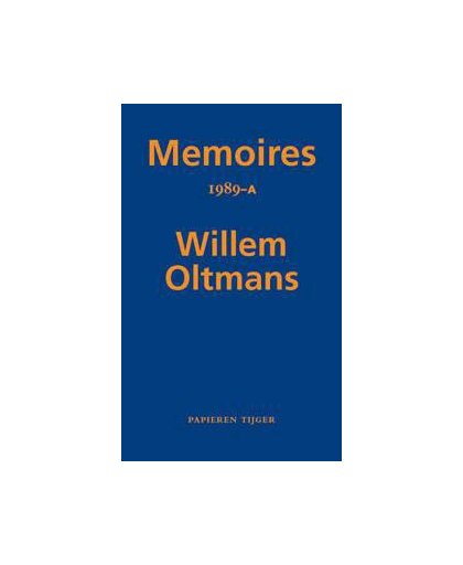 Memoires Willem Oltmans Memoires 1989-A - Willem Oltmans