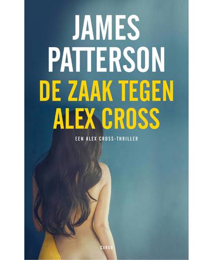 De zaak tegen Alex Cross - James Patterson