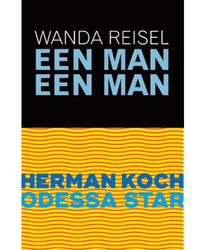Odessa Star/Een man een man. pakket - Herman Koch en Wanda Reisel