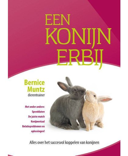 Een konijn erbij - Bernice Muntz